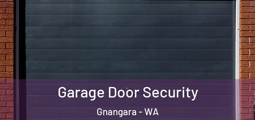 Garage Door Security Gnangara - WA