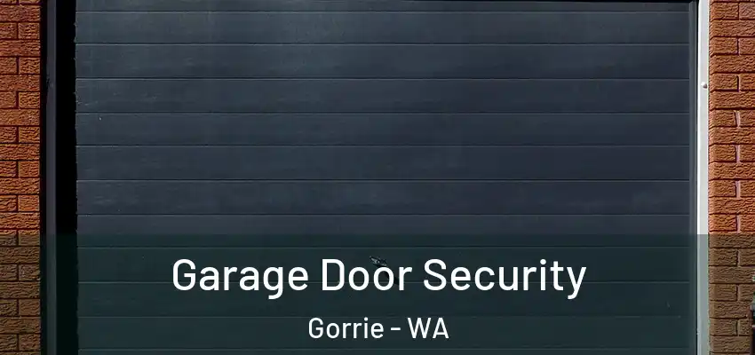 Garage Door Security Gorrie - WA