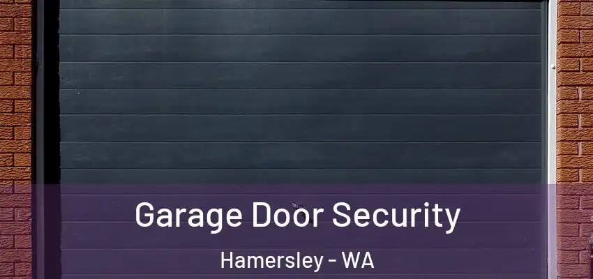 Garage Door Security Hamersley - WA