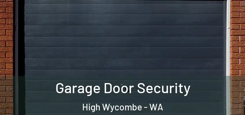 Garage Door Security High Wycombe - WA
