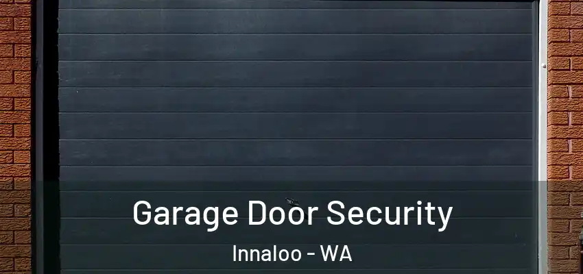 Garage Door Security Innaloo - WA