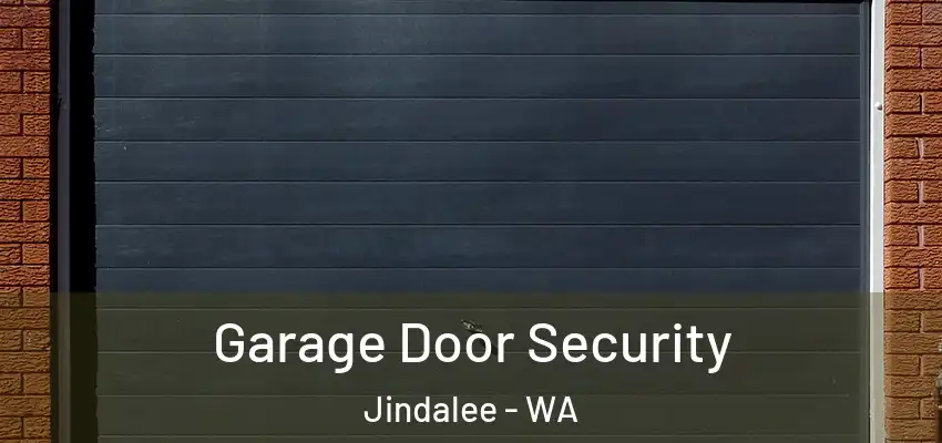 Garage Door Security Jindalee - WA