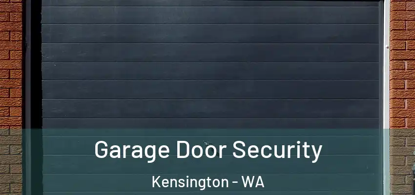 Garage Door Security Kensington - WA