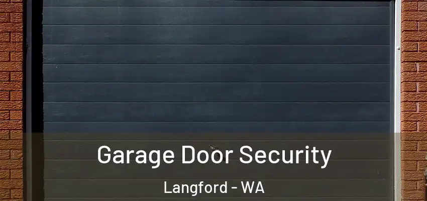 Garage Door Security Langford - WA