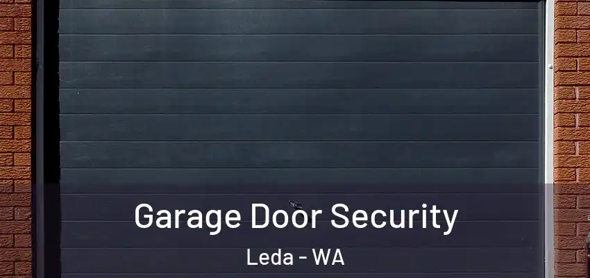 Garage Door Security Leda - WA
