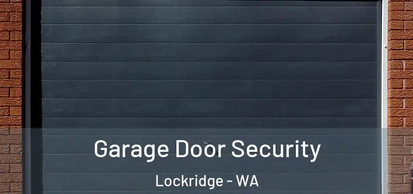 Garage Door Security Lockridge - WA