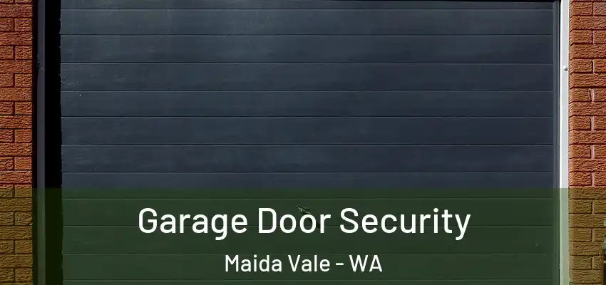Garage Door Security Maida Vale - WA