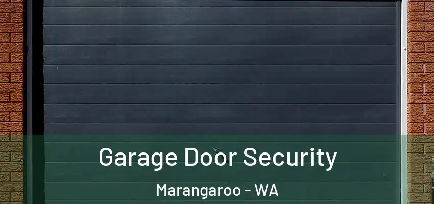 Garage Door Security Marangaroo - WA