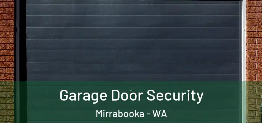 Garage Door Security Mirrabooka - WA