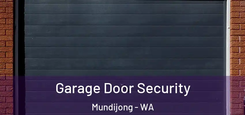 Garage Door Security Mundijong - WA