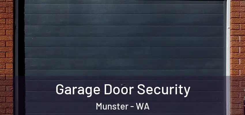  Garage Door Security Munster - WA