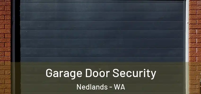 Garage Door Security Nedlands - WA
