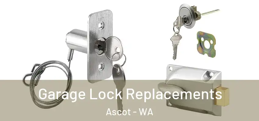Garage Lock Replacements Ascot - WA