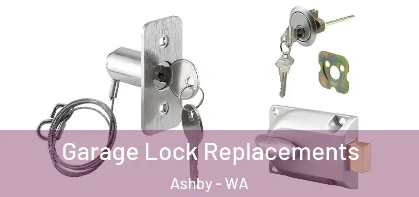 Garage Lock Replacements Ashby - WA