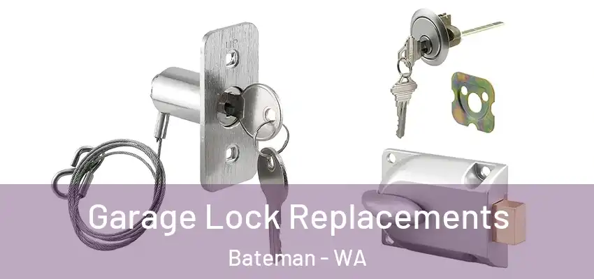  Garage Lock Replacements Bateman - WA