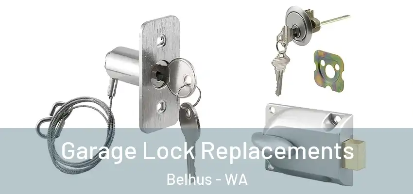 Garage Lock Replacements Belhus - WA