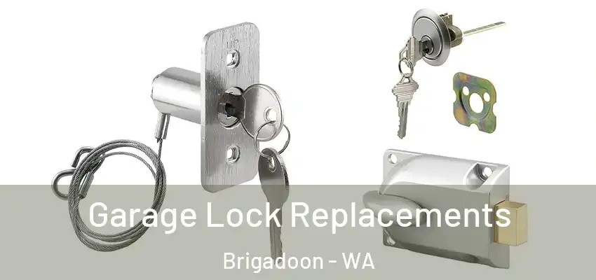 Garage Lock Replacements Brigadoon - WA