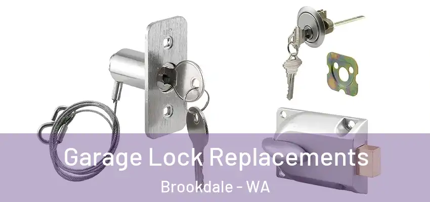 Garage Lock Replacements Brookdale - WA