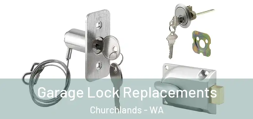 Garage Lock Replacements Churchlands - WA