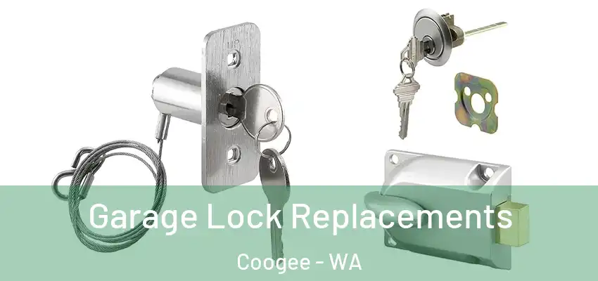 Garage Lock Replacements Coogee - WA