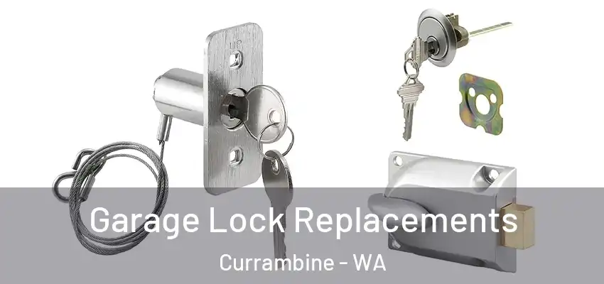 Garage Lock Replacements Currambine - WA