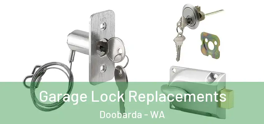 Garage Lock Replacements Doobarda - WA