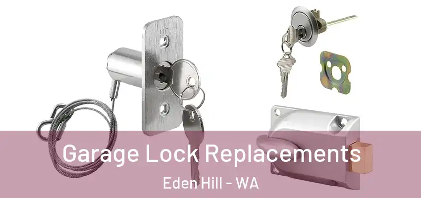  Garage Lock Replacements Eden Hill - WA