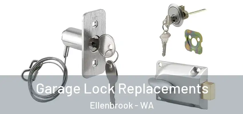  Garage Lock Replacements Ellenbrook - WA