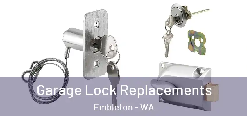 Garage Lock Replacements Embleton - WA
