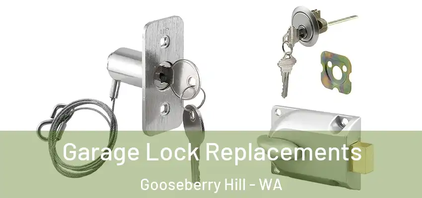 Garage Lock Replacements Gooseberry Hill - WA