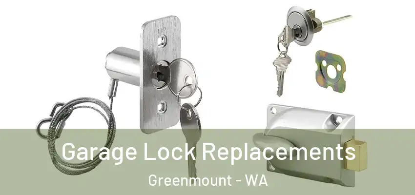 Garage Lock Replacements Greenmount - WA