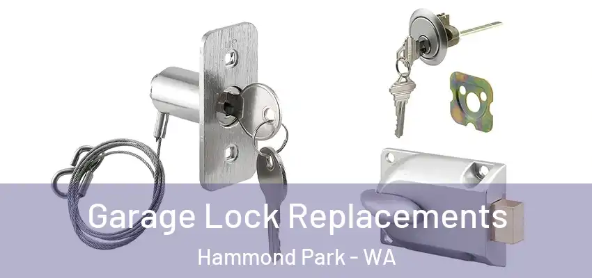 Garage Lock Replacements Hammond Park - WA