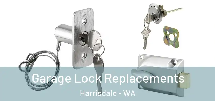Garage Lock Replacements Harrisdale - WA