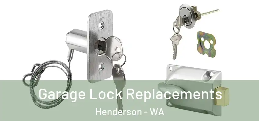 Garage Lock Replacements Henderson - WA