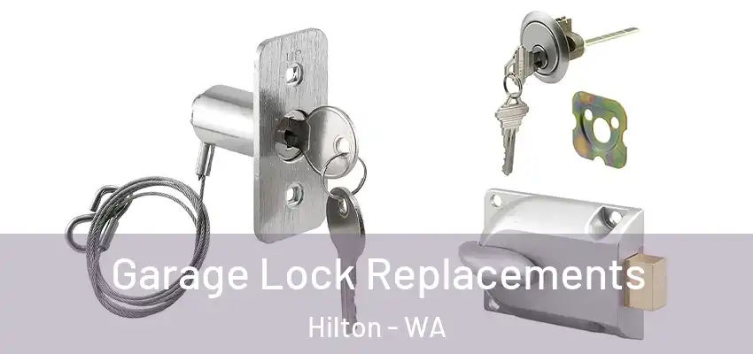 Garage Lock Replacements Hilton - WA