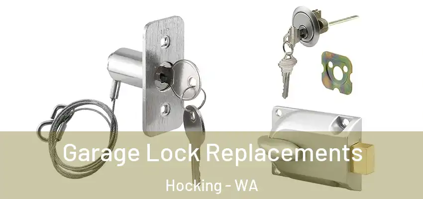 Garage Lock Replacements Hocking - WA