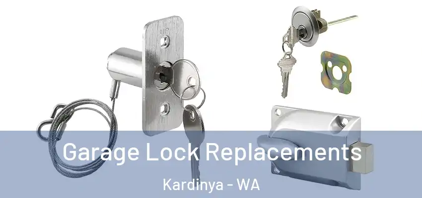  Garage Lock Replacements Kardinya - WA