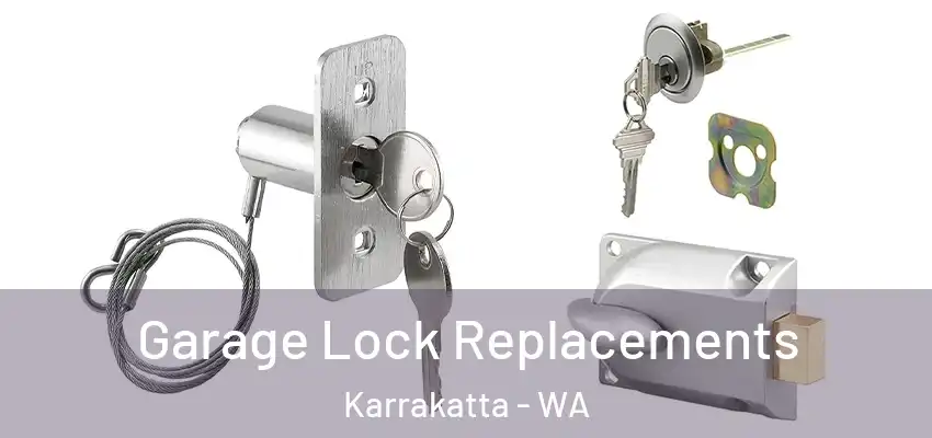  Garage Lock Replacements Karrakatta - WA