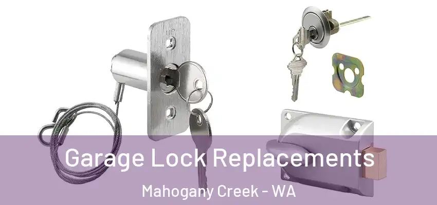 Garage Lock Replacements Mahogany Creek - WA
