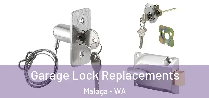  Garage Lock Replacements Malaga - WA