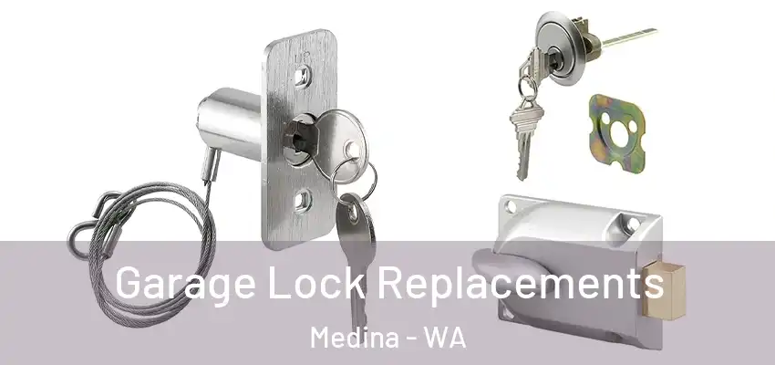 Garage Lock Replacements Medina - WA