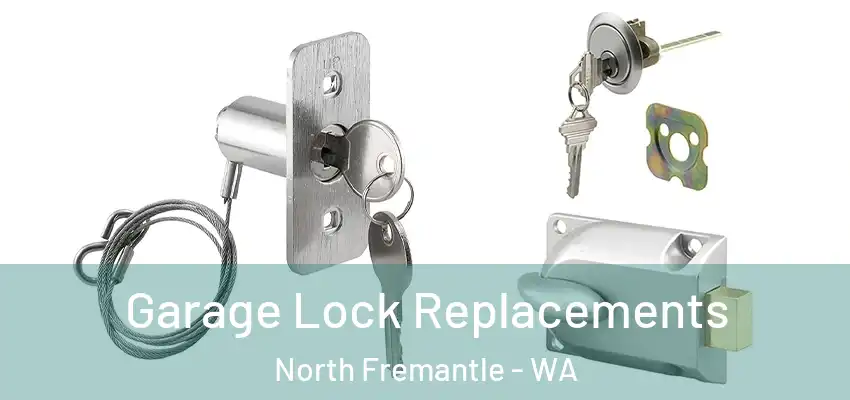 Garage Lock Replacements North Fremantle - WA