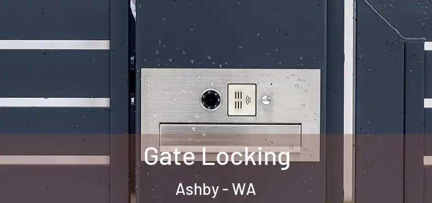 Gate Locking Ashby - WA