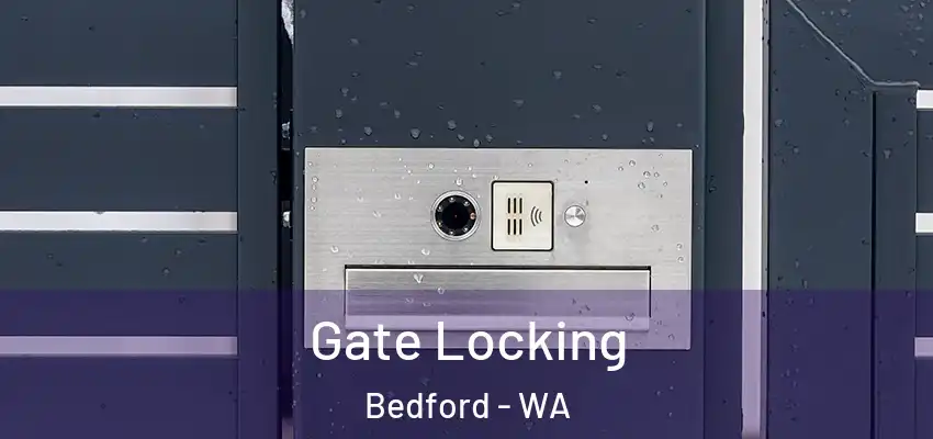 Gate Locking Bedford - WA
