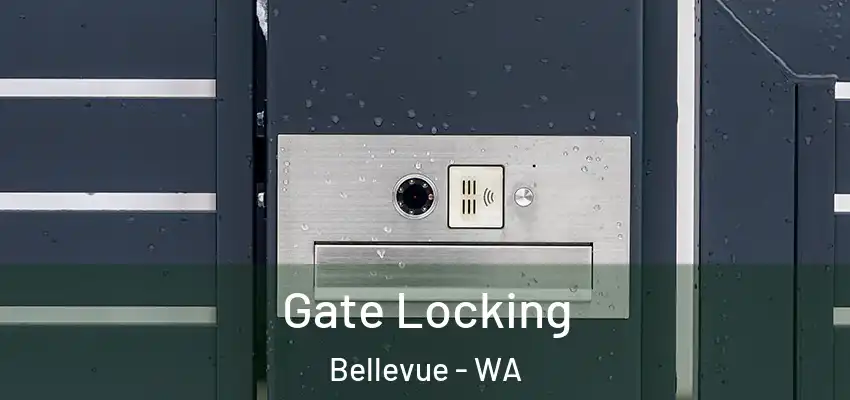 Gate Locking Bellevue - WA