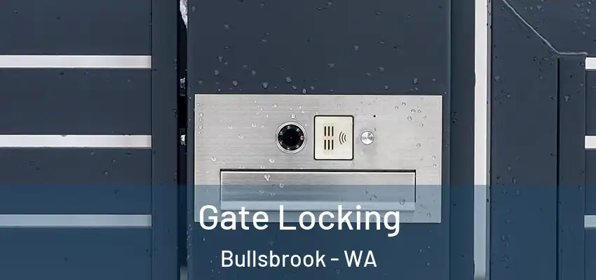 Gate Locking Bullsbrook - WA