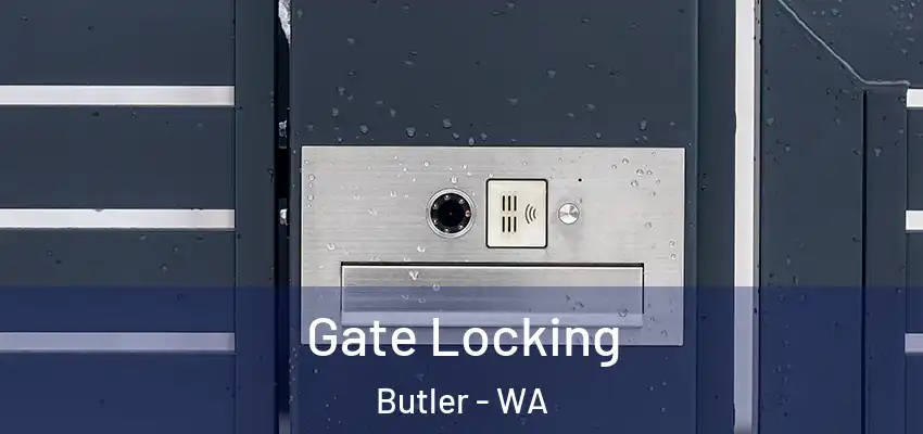  Gate Locking Butler - WA