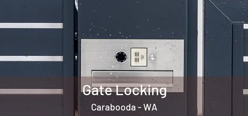 Gate Locking Carabooda - WA