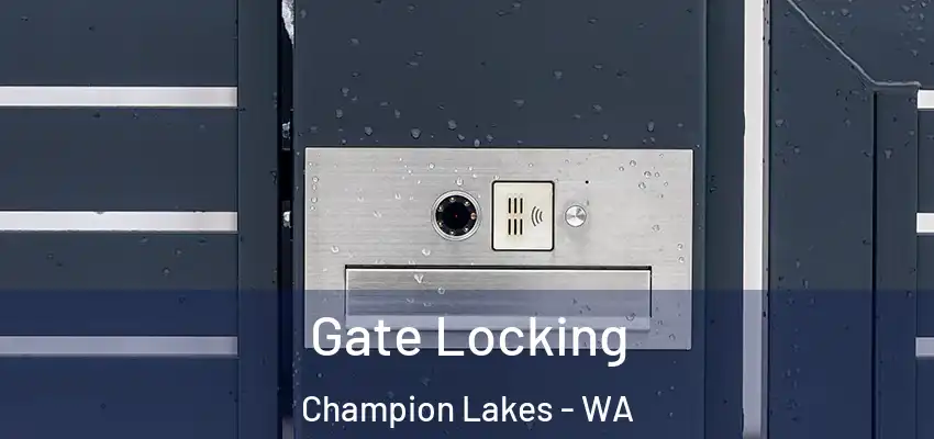 Gate Locking Champion Lakes - WA