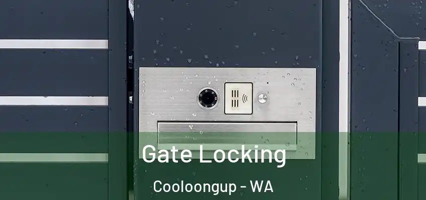 Gate Locking Cooloongup - WA